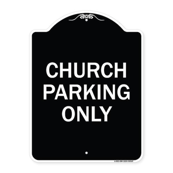Signmission Designer Series-Church Parking Only, Black & White Heavy-Gauge Aluminum, 24" x 18", BW-1824-9858 A-DES-BW-1824-9858 - main